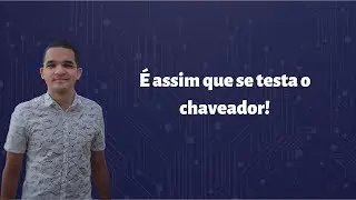 &Eacute; assim que se testa o chaveador! #AME