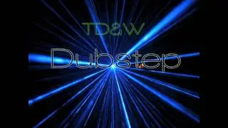 TD&W Dubstep - Keeping The Blade Dubstep Remix