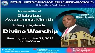 Bethel Sunday Morning Worship Service Message by Bishop Michael G. Lewis 23/11/25 Diabetes awareness