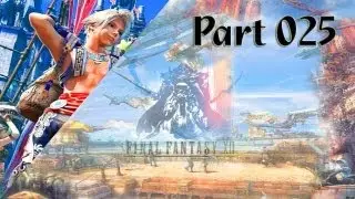 Let&acute;s Play Final Fantasy XII (Walkthrough/German/HD) Part 025 - Kleine Ausfl&uuml;ge