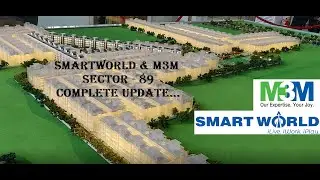 Smartworld  &  M3M Sector - 89, A complete detailed review and latest updates.