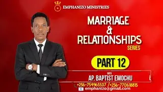 MARRIAGE & RELATIONSHIPS | PART: 12