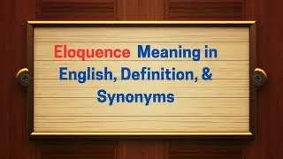 Eloquence Meaning in English, Definition, & Synonyms | Thesaurus Thrive