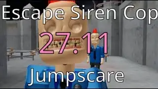 Siren Cop Jumpscare% 27.11