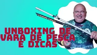 UNBOXING DE VARA DE PESCA, E DICAS