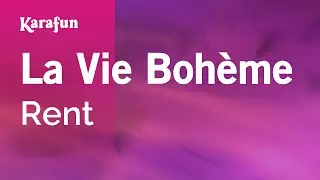 La Vie Bohème - Rent (musical) | Karaoke Version | KaraFun