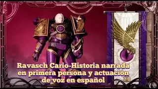 WH 30K RAVASCH CARIO-Historia narrada en primera persona y actuacion de voz en espa&ntilde;ol.