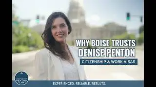 Idaho's Best Immigration Lawyer? 🤔 Why Boise Trusts Denise Penton for Citizenship & Work Visas