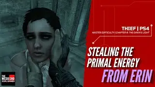 Thief - Stealing the Primal Energy from Erin | Chapter 8: The Dawn's Light | Master Difficulty PS4