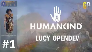 #1 - Humankind Lucy OpenDev - (Неолит) - GenkoPlay
