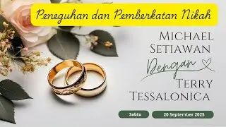 (LIVE) Ibadah Peneguhan dan Pemberkatan Nikah Michael Setiawan & Terry Tessalonica