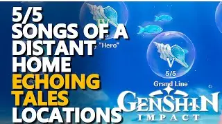 Songs of a Distant Home Genshin Impact All 5/5 Echoing Conches