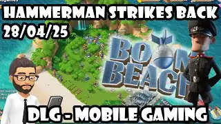 DLG Mobile Gaming - Boom Beach - Hammerman Strikes Back 28/04/25
