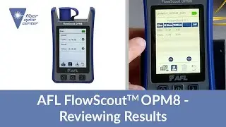 AFL FlowScout&trade; OPM8 Optical Power Meter - Reviewing Results