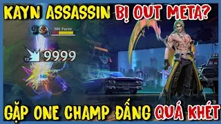 TỐC CHIẾN : Kayn Assassin Meta Này Hơi Đuối, Đụng Độ Đấng Pro Max Quá Kinh