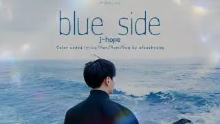j-hope (제이홉) &mdash; Blue Side (Outro) (Color Coded Lyrics Han/Rom/Eng)