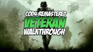 Call of Duty 4: Modern Warfare Remastered Veteran Walkthrough | 12: Heat
