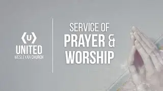 9.14.25  |  A Service of Prayer & Worship