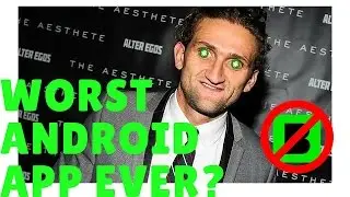 Casey Neistat's Beme on Android - Worst App Ever?