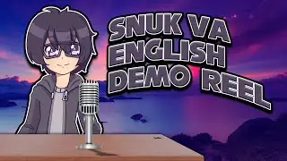 SnukVA Official Character VA/VO Demo Reel [2022]