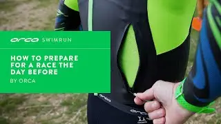 SWIMRUN SERIES | HOW TO PREPARE FOR A RACE THE DAY BEFORE