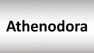 How to Pronounce Athenodora