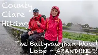 Hiking Ireland: the Ballyvaughan Wood Loop, County Clare - Abandoned! #countyclare #hiking #walking