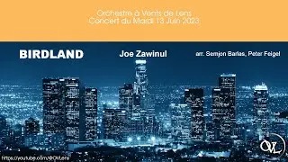 OVLens - BIRDLAND - Joe Zawinul (arr. Semjon Barlas, Peter Feigel) - Orchestre &agrave; Vents de Lens