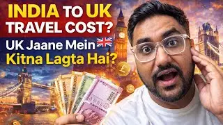 India &rarr; UK Trip Cost | ₹2&ndash;2.5 Lakh?