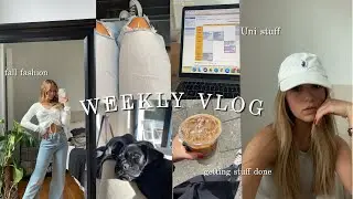 Fall Fashion Haul, Uni Stundenplan, Getting stuff done ▹ WEEKLY VLOG ♡