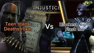 Injustice gods among us ultimate edition: Teen Titans Deathstroke vs Blackest Night Flash