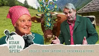 Da Kuah auf da Spur: Folge 8 | Senn-Sationell: Frischkas & Fuikl von der Bindalm