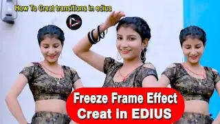 FREEZE FRAME effect kaise banaye//Edius me Freeze Frame effect kaise banaye||family studio creation