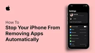 How to Stop Your iPhone From Removing Apps Automatically