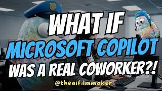 If Microsoft Copilot was a real coworker