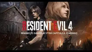 Resident Evil 4 remake pc gameplay dublado ptbr capitulo 4- O MOINHO