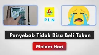 Penyebab Tidak Bisa Beli Token Listrik PLN Malam Hari