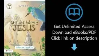 Download Critters Following Jesus: Book 1: Hummingbird PDF