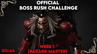 Parade Master D5 | 00:44 | Official Boss Rush Challenge Entry