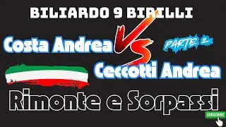 🎯 Biliardo 9 Birilli | Costa Andrea VS Ceccotti Andrea | Parte 2 | Rimonte e Sorpassi 🎱