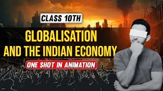 globalisation and the indian economy class 10 | class 10 economics chapter 4 cbse