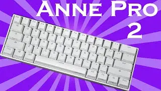 Anne Pro 2 Review