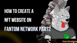 How to Create NFT website from Fantom FTM Network PART2 with NFT Selling and Auction