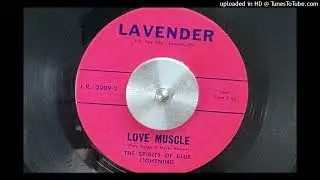 The Spirits of Blue Lightning - Love Muscle (Lavender) 1966