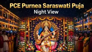 PCE Purnea Saraswati Puja Night View ✨ | Magical Campus Celebration 2026
