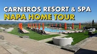 CARNEROS RESORT and SPA - LUXURY RENTAL HOME TOUR in NAPA