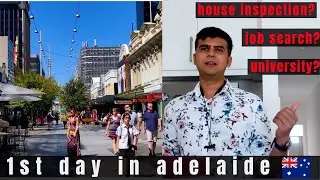 1st day in adelaide | house inspection, job search | Torrens university