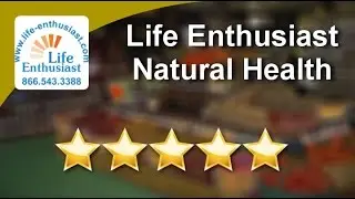 Life Enthusiast Natural Health           Great           Five Star Review by Victoria