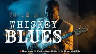 Relaxing Whiskey Blues Guitar | Chill Bar Blues Playlist
