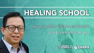 Healing School Toronto with Pastor Paul Koo